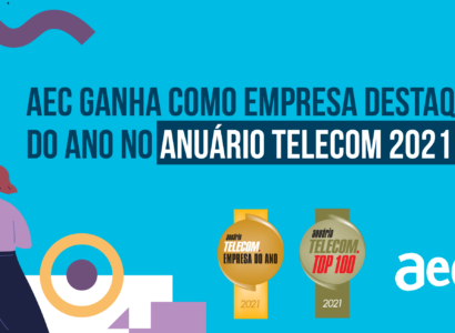 Imagem coloca sobre o prêmio conquistado pela AeC: Empresa Destaque do Ano, do Anuário Telecom