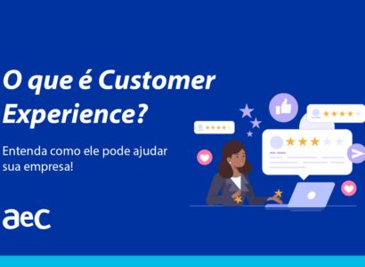 Tudo sobre Customer Experience