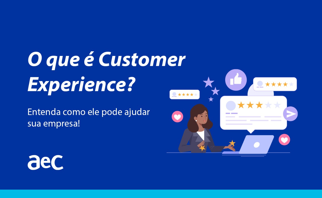 Tudo sobre Customer Experience