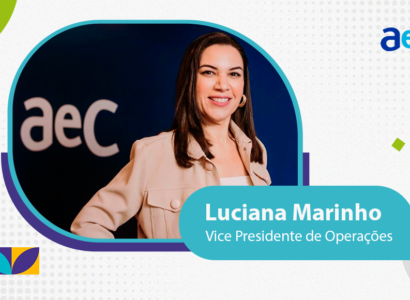 Bastidores AeC - Luciana Marinho - Vice-Presidente de Operações na AeC